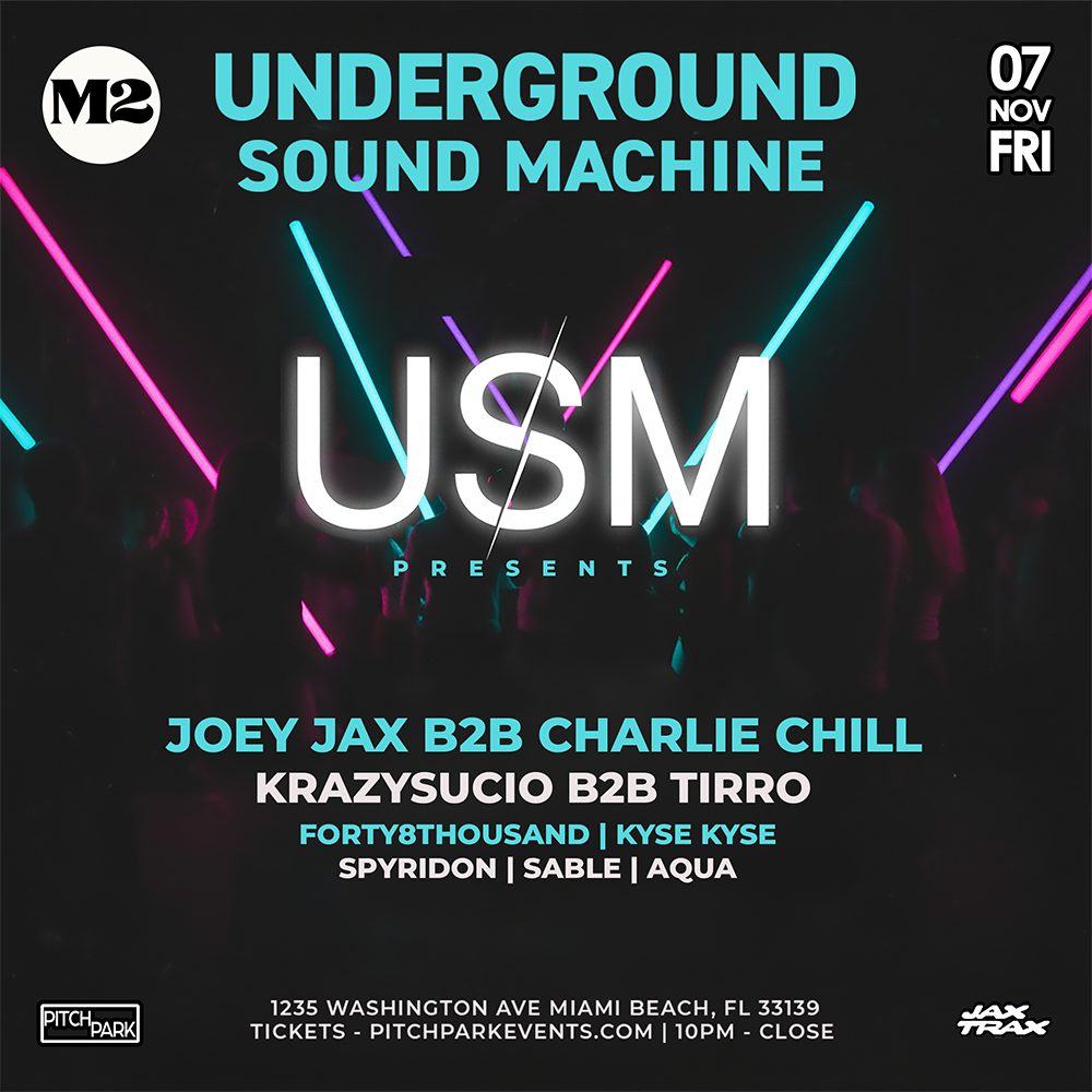 Underground Sound Machine - M2 Miami - 11/07/25